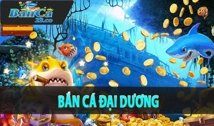 Bắn cá đại dương