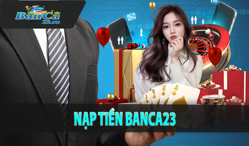 nạp tiền banca23