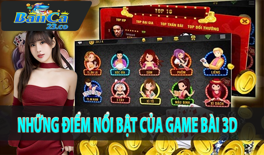 Những điểm nổi bật của game bài 3d