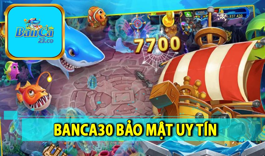 Tính bảo mật và uy tín của Banca30