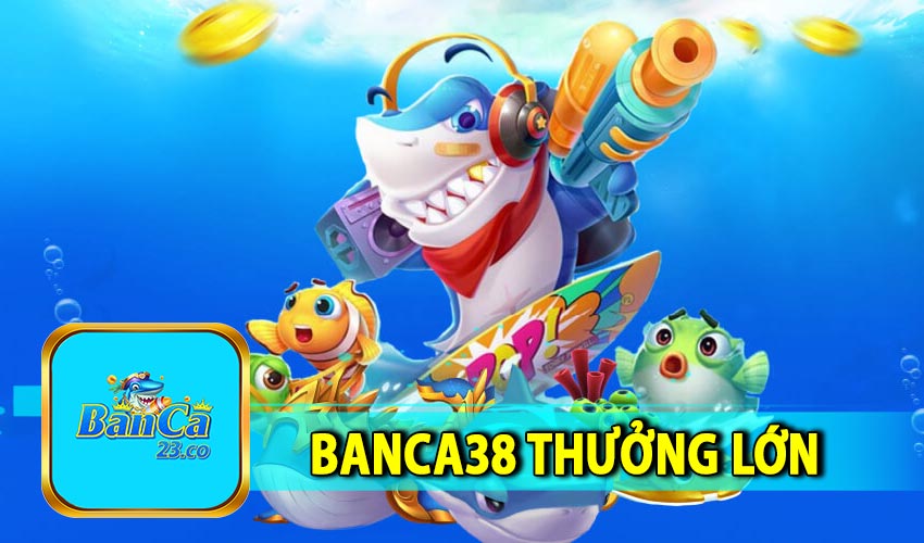 banca38 thưởng lớn